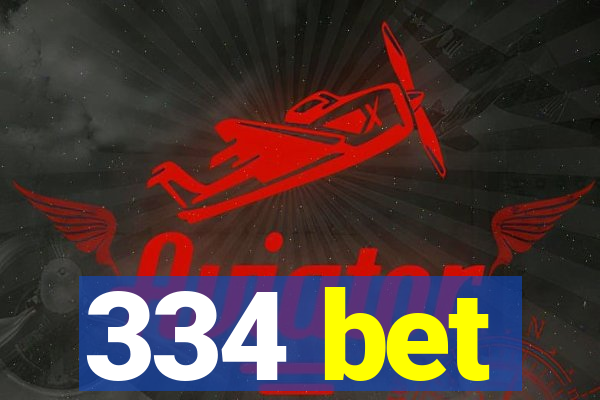 334 bet